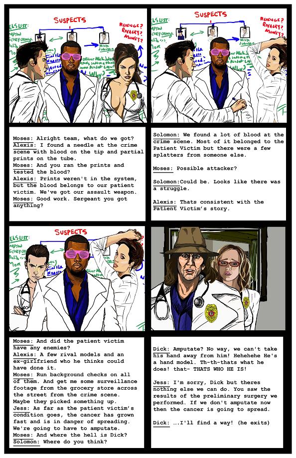 Next time on Doctorcops M.D.: ROBOT HAND!!!!